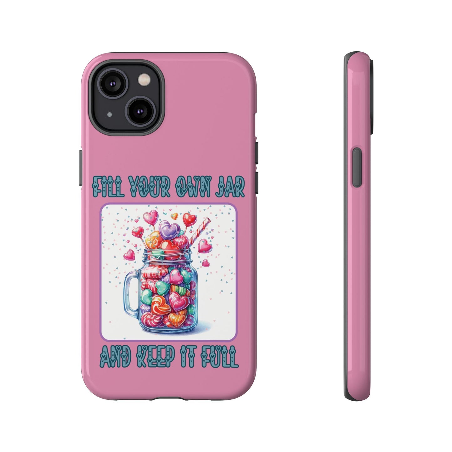 Fill Your Own Jar Glossy Tough Mobile Phone Cases