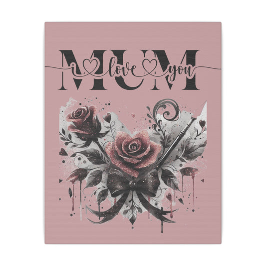 I Love You Mum Matte  10"x8" 0.75" Canvas