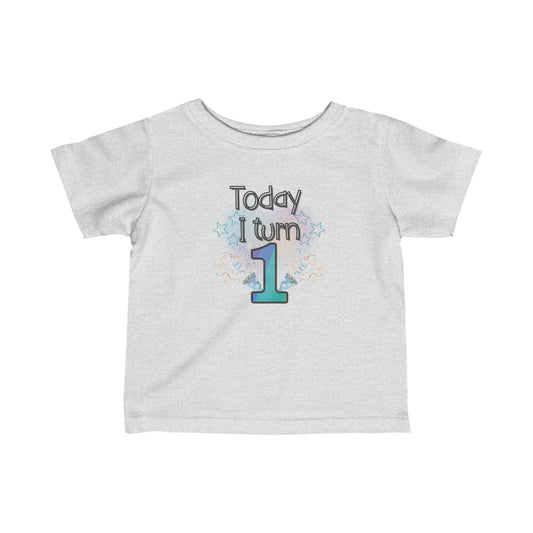 Today I Turn 1 Infant Fine Jersey T-Shirt