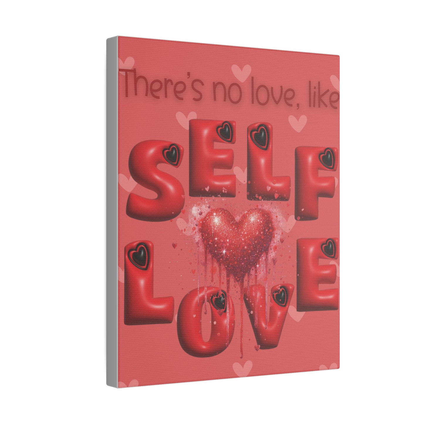 There's No Love Like Self Love Eco-friendly Matte Canvas, 10"x8" 0.75"