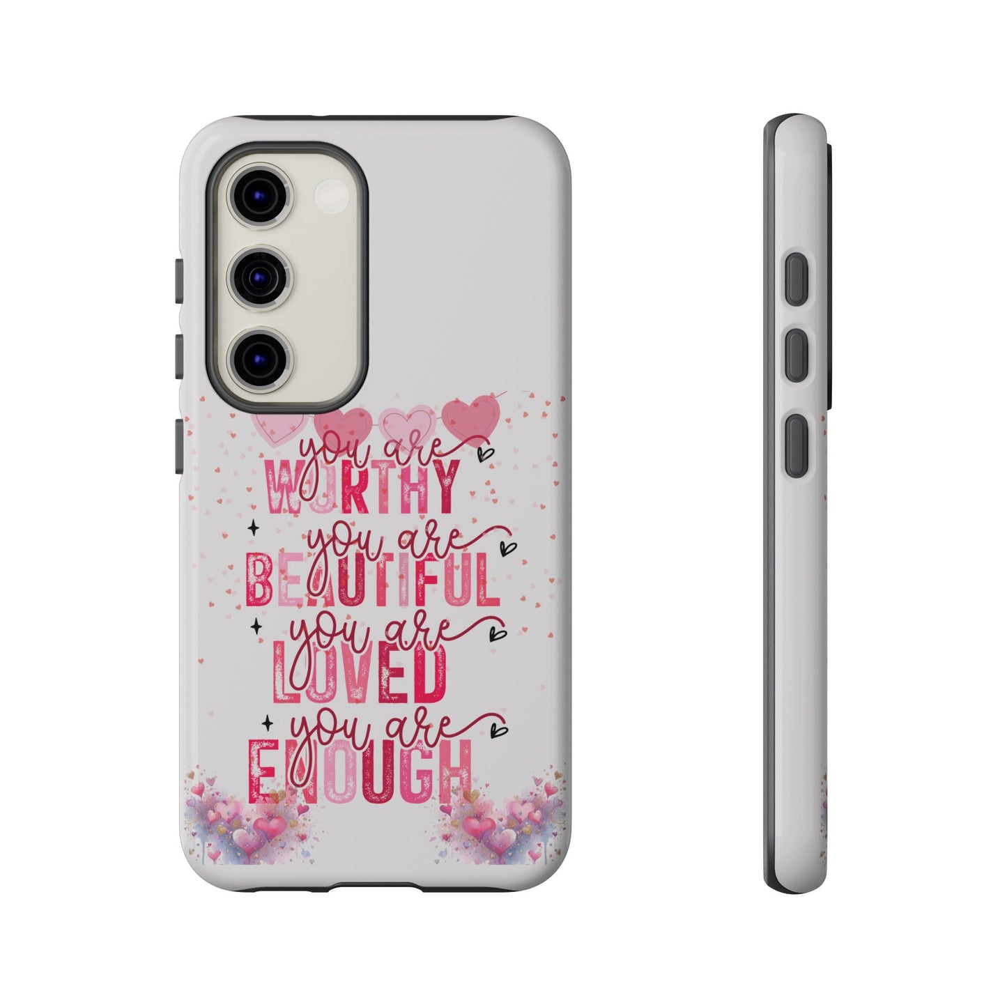 You Are Worthy Tough Mobile Phone Cases